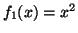 $f_1(x) = x^2$